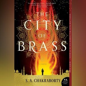 3/$25 BOOKS - City of Brass by S.A. Chakraborty